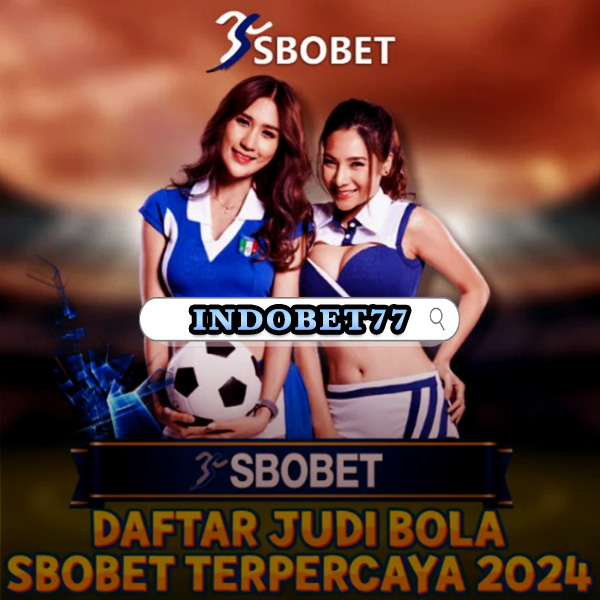 Daftar Sbobet Terpercaya Panduan Lengkap untuk Pemain Indonesia